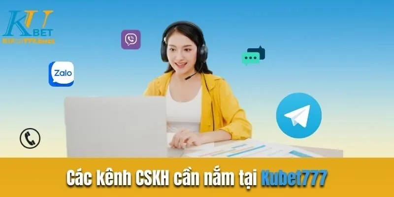 Đăng ký Kubet777 | Hướng dẫn đăng ký nhanh cho người mới Các kênh CSKH cần nắm tại Kubet777