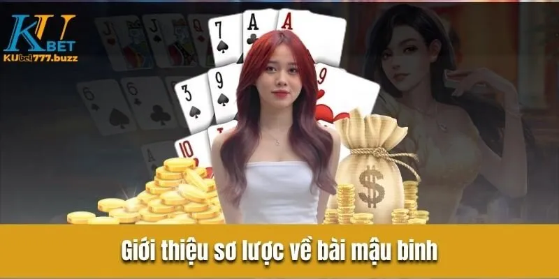 Hướng Dẫn Đánh Bài Mậu Binh Chi Tiết Và Chính Xác Nhất Giới thiệu sơ lược về bài mậu binh