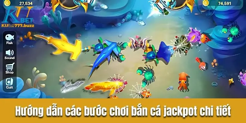 Bắn cá jackpot - Cơ hội rinh thưởng khủng từ sân chơi Hướng dẫn các bước chơi bắn cá jackpot chi tiết