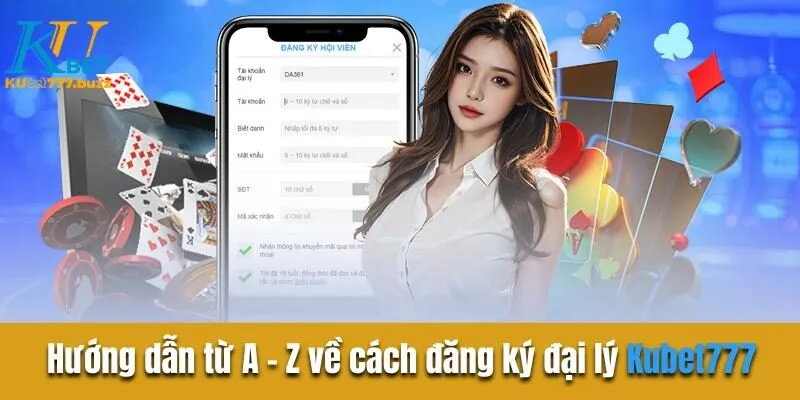 Đại Lý Kubet777 - Hoa Hồng Hậu Hĩnh - Lợi Nhuận Ngập Tràn Hướng dẫn từ A - Z về cách đăng ký đại lý Kubet777
