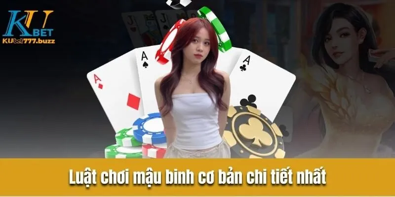 Hướng Dẫn Đánh Bài Mậu Binh Chi Tiết Và Chính Xác Nhất Luật chơi mậu binh cơ bản chi tiết nhất